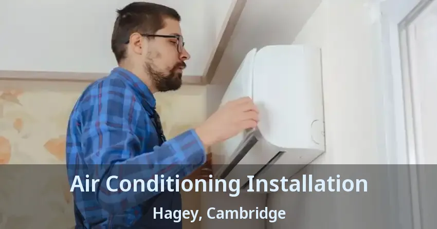 Air Conditioning Installation Hagey, Cambridge - ON