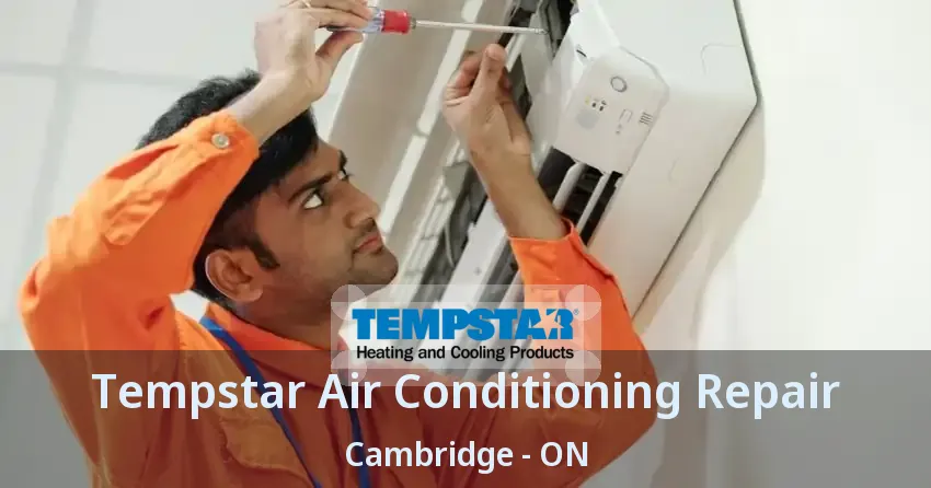 Tempstar Air Conditioning Repair Cambridge - ON