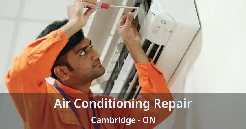 Air Conditioning Repair Cambridge - ON