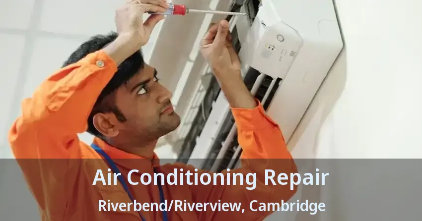 Air Conditioning Repair Riverbend/Riverview, Cambridge - ON