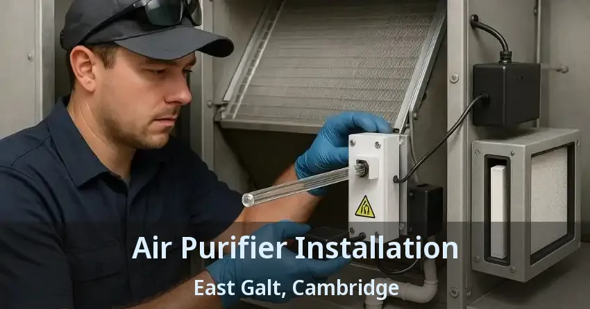Air Purifier Installation East Galt, Cambridge - ON