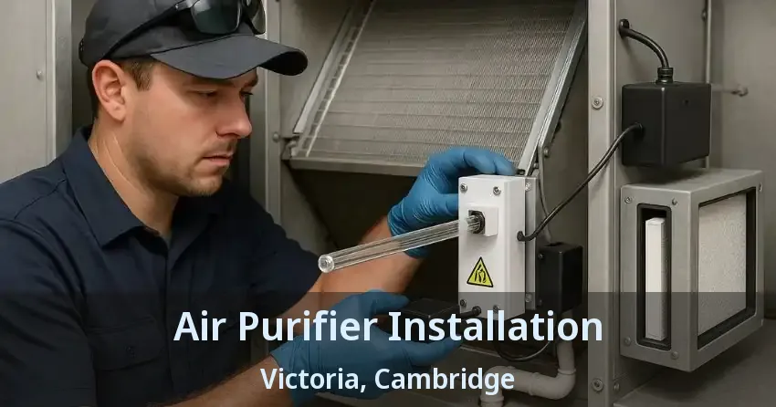 Air Purifier Installation Victoria, Cambridge - ON