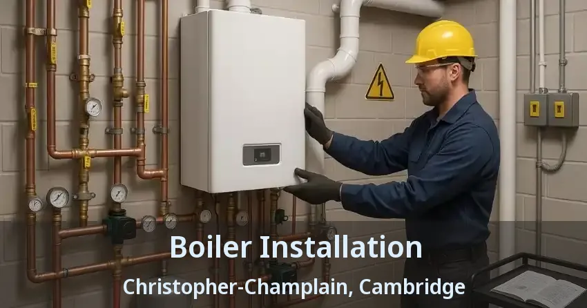 Boiler Installation Christopher-Champlain, Cambridge - ON