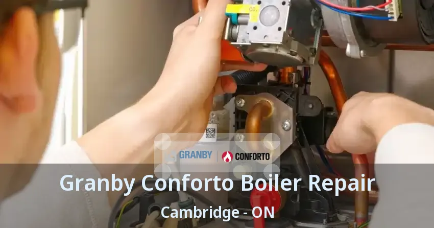 Granby Conforto Boiler Repair Cambridge - ON