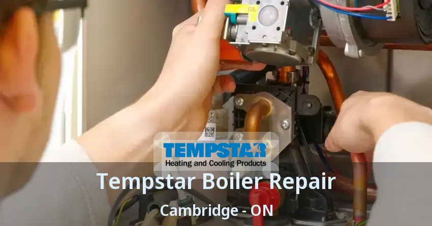 Tempstar Boiler Repair Cambridge - ON