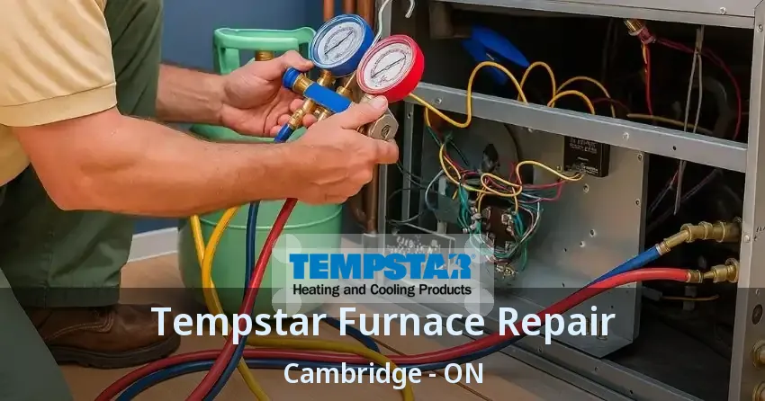 Tempstar Furnace Repair Cambridge - ON
