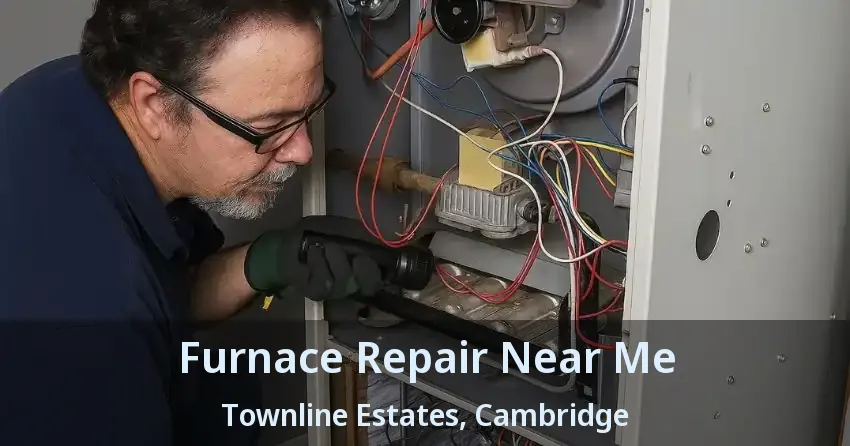 Furnace Repair Near Me Townline Estates, Cambridge - ON