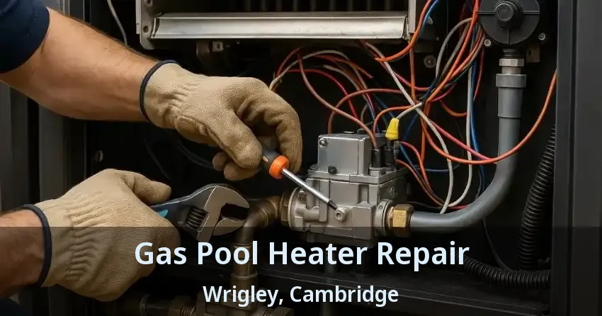 Gas Pool Heater Repair Wrigley, Cambridge - ON