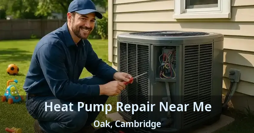 Heat Pump Repair Near Me Oak, Cambridge - ON