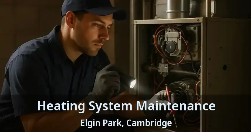 Heating System Maintenance Elgin Park, Cambridge - ON