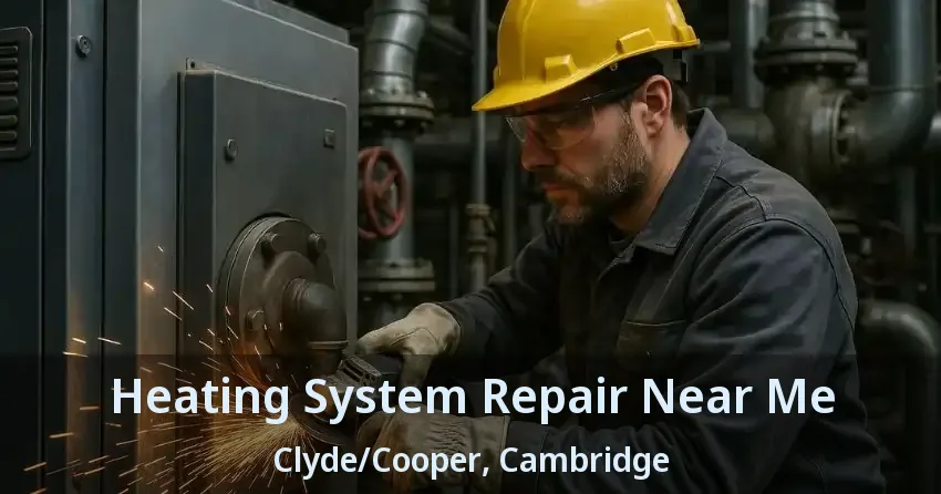 Heating System Repair Near Me Clyde/Cooper, Cambridge - ON