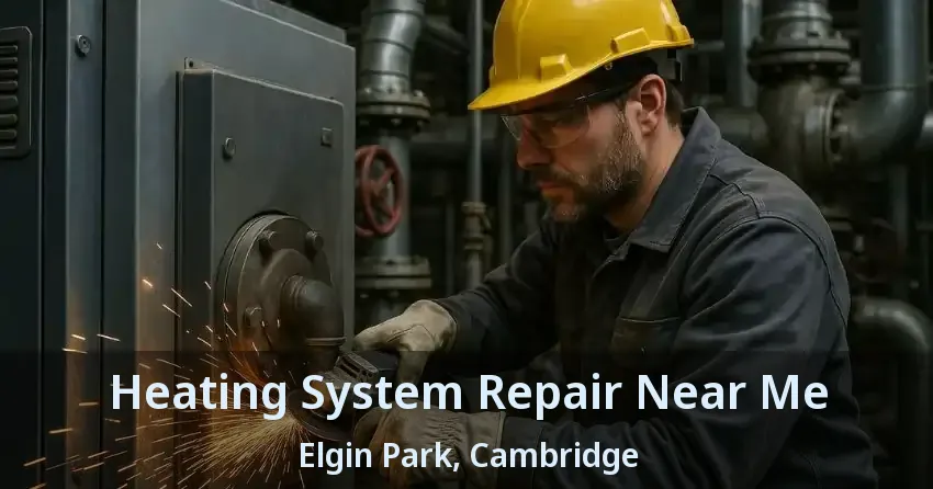 Heating System Repair Near Me Elgin Park, Cambridge - ON