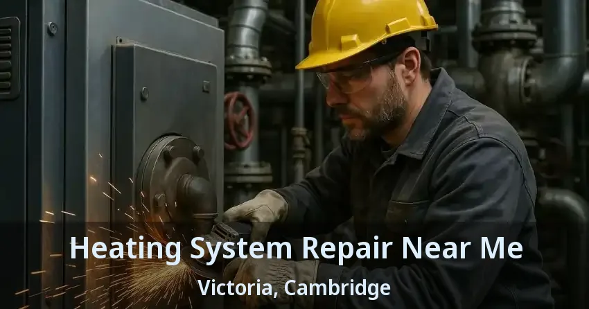 Heating System Repair Near Me Victoria, Cambridge - ON