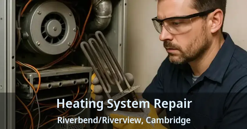 Heating System Repair Riverbend/Riverview, Cambridge - ON