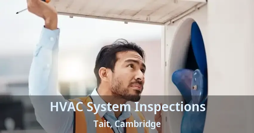 HVAC System Inspections Tait, Cambridge - ON