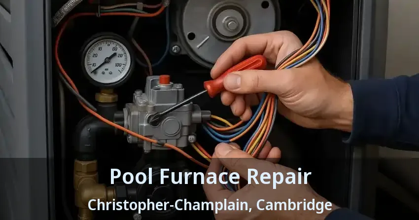 Pool Furnace Repair Christopher-Champlain, Cambridge - ON