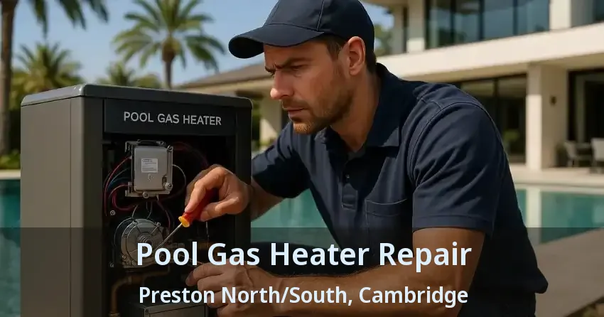 Pool Gas Heater Repair Preston North/South, Cambridge - ON
