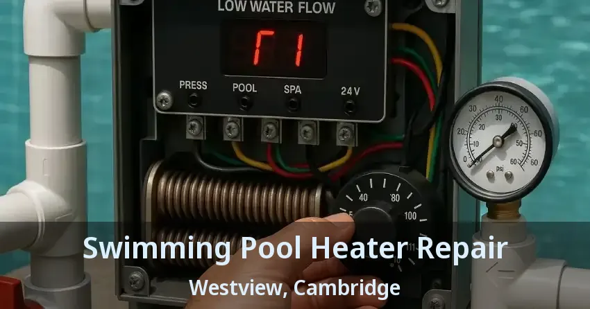 Swimming Pool Heater Repair Westview, Cambridge - ON
